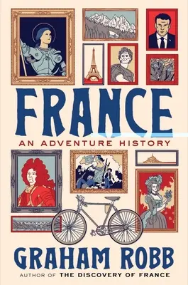 La France : Une histoire d'aventure - France: An Adventure History