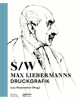 Schwarz-Wei : Max Liebermanns Druckgrafik - Schwarz-Wei: Max Liebermanns Druckgrafik
