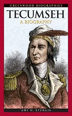 Tecumseh : Une biographie - Tecumseh: A Biography