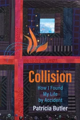 Collision : Comment j'ai trouvé ma vie par accident - Collision: How I Found My Life By Accident