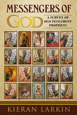 Les messagers de Dieu : Une étude des prophètes de l'Ancien Testament - Messengers of God: A Survey of Old Testament Prophets