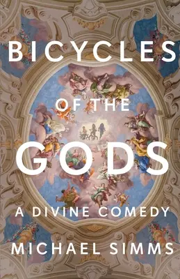 Les bicyclettes des dieux : une divine comédie - Bicycles of the Gods: A Divine Comedy