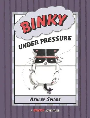 Binky sous pression - Binky Under Pressure