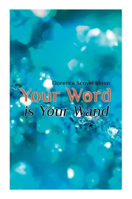 Votre parole est votre baguette - Your Word is Your Wand