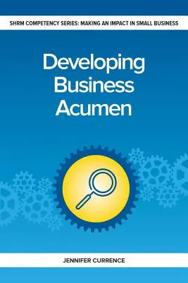 Développer le sens des affaires - Developing Business Acumen