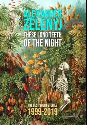 Ces longues dents de la nuit - These Long Teeth of the Night