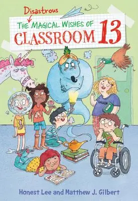 Les désastreux souhaits magiques de la classe 13 - The Disastrous Magical Wishes of Classroom 13