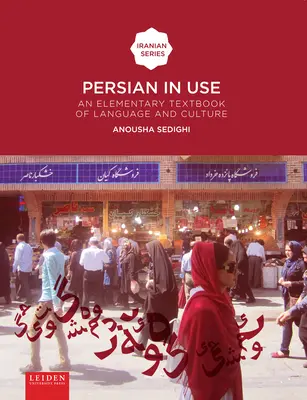 Le persan en usage : Un manuel élémentaire de langue et de culture - Persian in Use: An Elementary Textbook of Language and Culture