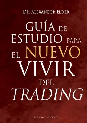 Guide d'étude pour la nouvelle vie du commerce - Gua de Estudio Para El Nuevo Vivir del Trading