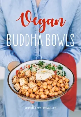 Les bols de Bouddha végétaliens - Vegan Buddha Bowls