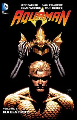 Aquaman, Volume 6 : Maelstrom - Aquaman, Volume 6: Maelstrom