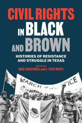 Les droits civils des Noirs et des Noirs bruns : histoires de résistance et de lutte au Texas - Civil Rights in Black and Brown: Histories of Resistance and Struggle in Texas