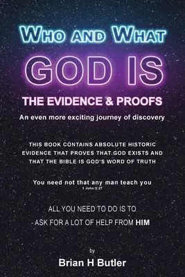 Qui est Dieu et ce qu'il est : les preuves et l'évidence - Who and What God Is: The Evidence and Proofs