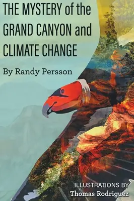 Le mystère du Grand Canyon et du changement climatique - The Mystery of the Grand Canyon and Climate Change