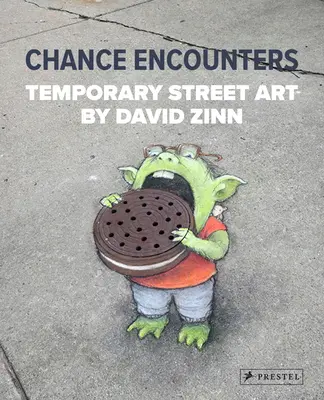 Rencontres fortuites : Art de rue temporaire par David Zinn - Chance Encounters: Temporary Street Art by David Zinn