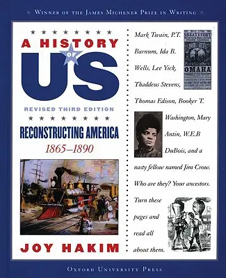 Une histoire de nous : Reconstruire l'Amérique : 1865-1890 une histoire de nous Livre sept - A History of Us: Reconstructing America: 1865-1890 a History of Us Book Seven