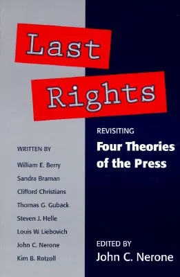 Les derniers droits : Réexamen des *quatre théories de la presse*. - Last Rights: Revisiting *Four Theories of the Press*