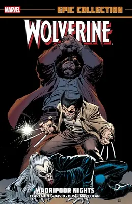 Wolverine Epic Collection : Les nuits de Madripoor - Wolverine Epic Collection: Madripoor Nights