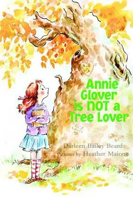 Annie Glover n'aime pas les arbres - Annie Glover Is Not a Tree Lover