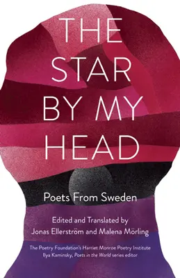 L'étoile près de ma tête : poètes de Suède - The Star by My Head: Poets from Sweden