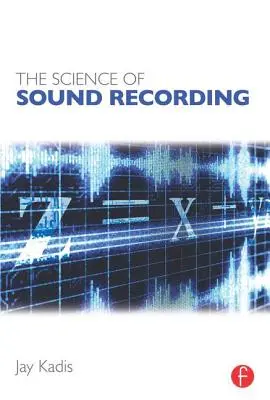 La science de l'enregistrement sonore - The Science of Sound Recording