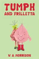 Tumph et Frilletta - Tumph and Frilletta