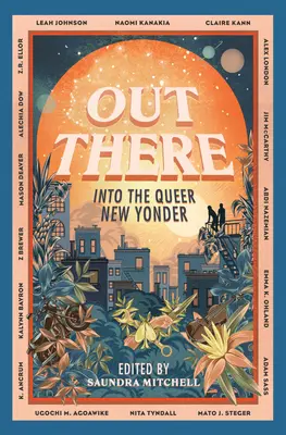 Out There : Dans le nouvel univers queer - Out There: Into the Queer New Yonder