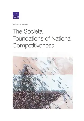 Les fondements sociétaux de la compétitivité nationale - The Societal Foundations of National Competitiveness