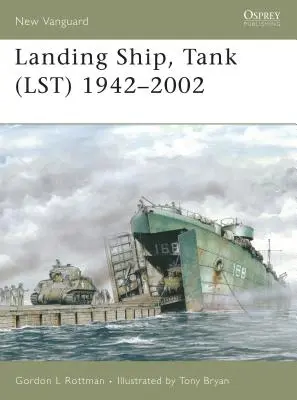Navire de débarquement, char d'assaut (Lst) 1942-2002 - Landing Ship, Tank (Lst) 1942-2002
