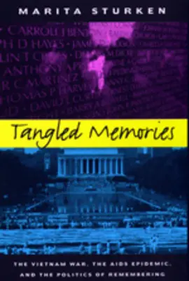 Mémoires enchevêtrées : La guerre du Viêt Nam, l'épidémie de sida et la politique de la mémoire - Tangled Memories: The Vietnam War, the AIDS Epidemic, and the Politics of Remembering