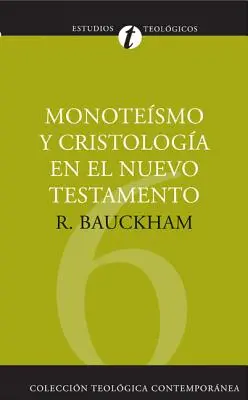 Le monothéisme et la théologie dans le Nouveau Testament - Monotesmo Y Cristologa En El N.T.