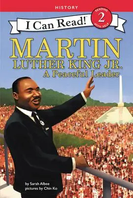 Martin Luther King Jr : Un leader pacifique - Martin Luther King Jr.: A Peaceful Leader