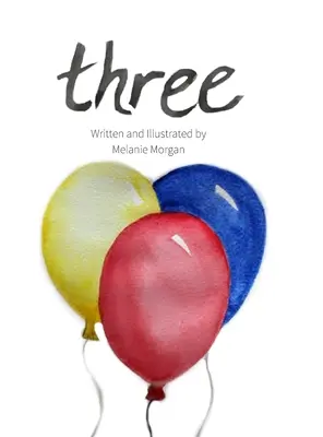 Trois : Un livre d'anniversaire - Three: A Birthday Book