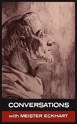 Conversations avec Meister Eckhart - Conversations with Meister Eckhart