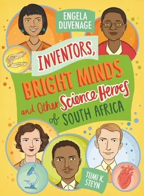 Inventeurs, esprits brillants et autres héros scientifiques d'Afrique du Sud - Inventors, Bright Minds and Other Science Heroes of South Afrcia