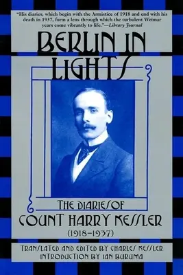 Berlin en lumière : Le journal du comte Harry Kessler (1918-1937) - Berlin in Lights: The Diaries of Count Harry Kessler (1918-1937)