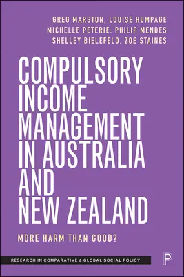 La gestion obligatoire des revenus en Australie et en Nouvelle-Zélande : Plus de mal que de bien ? - Compulsory Income Management in Australia and New Zealand: More Harm Than Good?