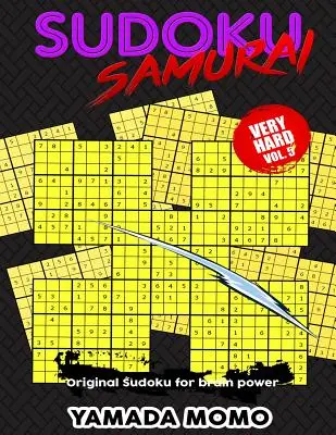 Sudoku Samurai très difficile : Sudoku original pour la puissance cérébrale Vol. 5 : comprend 100 puzzles Sudoku Samurai niveau très difficile - Sudoku Samurai Very Hard: Original Sudoku For Brain Power Vol. 5: Include 100 Puzzles Sudoku Samurai Very Hard Level