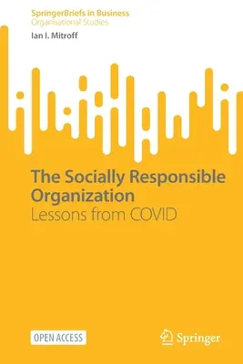 L'organisation socialement responsable : Les leçons de Covid - The Socially Responsible Organization: Lessons from Covid