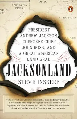 Jacksonland : Le président Andrew Jackson, le chef cherokee John Ross et le grand accaparement des terres américaines - Jacksonland: President Andrew Jackson, Cherokee Chief John Ross, and a Great American Land Grab