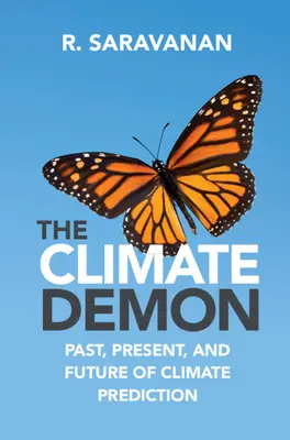 Le démon du climat : Le passé, le présent et l'avenir des prévisions climatiques - The Climate Demon: Past, Present, and Future of Climate Prediction