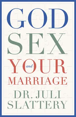 Dieu, le sexe et votre mariage - God, Sex, and Your Marriage