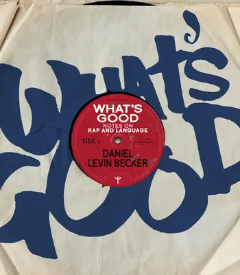 What's Good : Notes sur le rap et le langage - What's Good: Notes on Rap and Language