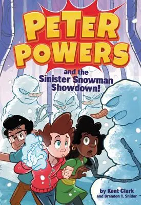 Peter Powers et le sinistre bonhomme de neige ! - Peter Powers and the Sinister Snowman Showdown!