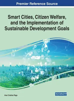 Villes intelligentes, bien-être des citoyens et mise en œuvre des objectifs de développement durable - Smart Cities, Citizen Welfare, and the Implementation of Sustainable Development Goals