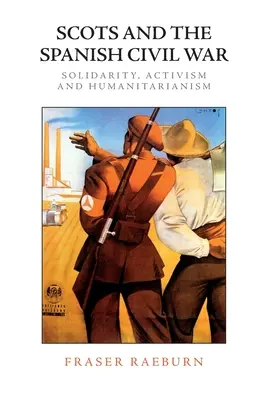 Les Écossais et la guerre civile espagnole : solidarité, militantisme et humanisme - Scots and the Spanish Civil War: Solidarity, Activism and Humanitarianism