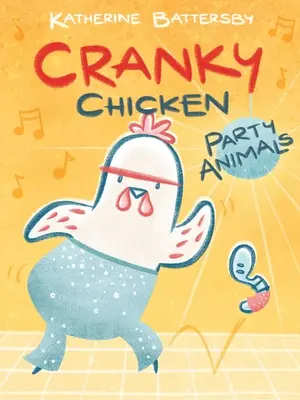 Party Animals : A Cranky Chicken Book 2 Volume 2 - Party Animals: A Cranky Chicken Book 2 Volume 2