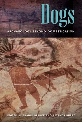 Chiens : l'archéologie au-delà de la domestication - Dogs: Archaeology beyond Domestication