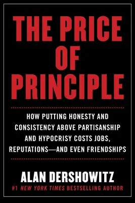 Le prix des principes : Pourquoi l'intégrité vaut les conséquences - The Price of Principle: Why Integrity Is Worth the Consequences