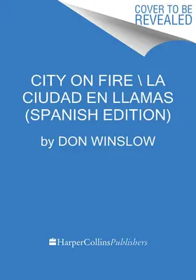 City on Fire \N Ciudad En Llamas (Édition espagnole) - City on Fire \ Ciudad En Llamas (Spanish Edition)